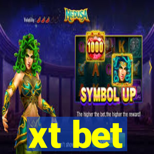 xt bet
